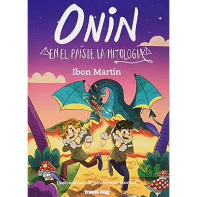 Imagen de ONIN EN EL PAÍS DE LA MITOLOGÍA: 6 (LAS AVENTURAS ONIN)