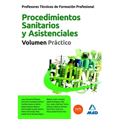 Imagen de Profesores técnicos de formación profesional: procedimientos sanitarios y asistenciales. Volumen práctico