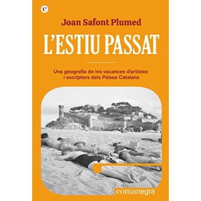 Imagen de L&#039;estiu passat: Una geografia de les vacances d&#039;artistes i escriptors dels Països Catalans: 8 (Espores)