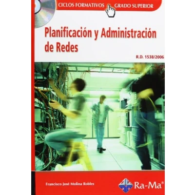 Imagen de Planificación y Administración de Redes (GRADO SUP.) [contenido descargable] (INFORMATICA GENERAL)
