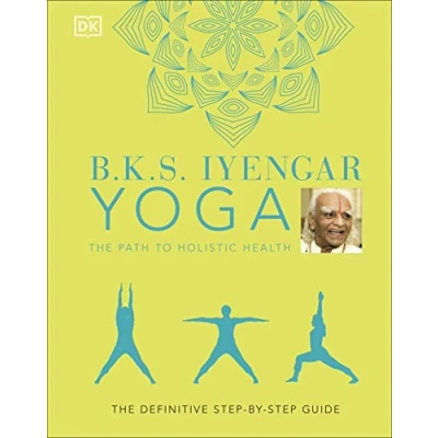 Imagen de B.k.s. Iyengar Yoga The Path To Holistic Health: Definitive Step b
