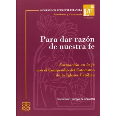 Imagen de PARA DAR RAZON DE NUESTRA FE (ENSE?ANAZA Y CATEQUESIS)