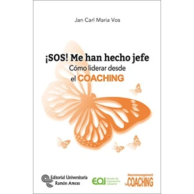 Imagen de ¡SOS! Me han hecho Jefe: Cómo liderar desde el coaching (Neuromanagement)