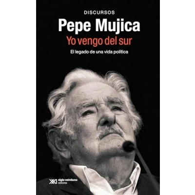 Imagen de Pepe Mujica. Yo vengo del sur