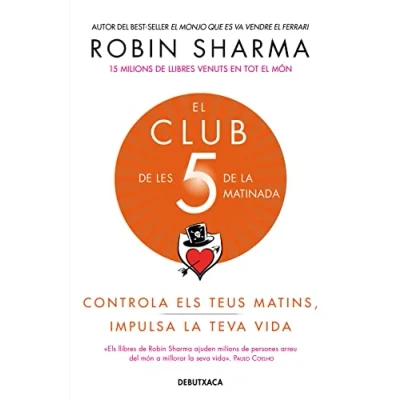 Imagen de El Club de les 5 la matinada: Controla els teus matins, impulsa teva vida (Divulgació) (Catalán)