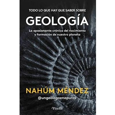 Imagen de Todo lo que hay saber sobre geología: La apasionante crónica del nacimiento y formación de nuestro planeta (Manuales prácticos)