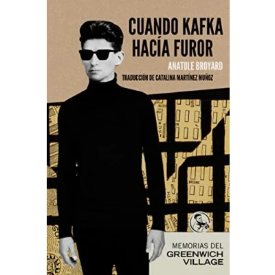 Imagen de Cuando Kafka Hacía Furor: Memorias DEL Greenwich Village: 13 (LIBROS APUNTADOR)