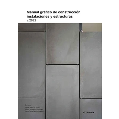 Imagen de Manual gráfico DE construcción instalaciones y estructuras: v.2022 (LIBROS ARQUITECTURA)