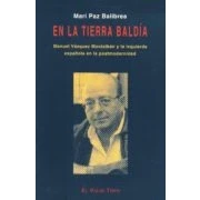 Imagen de En La Tierra Baldia: Manuel Vazquez Montalban Y Izquierda Espa Ñola