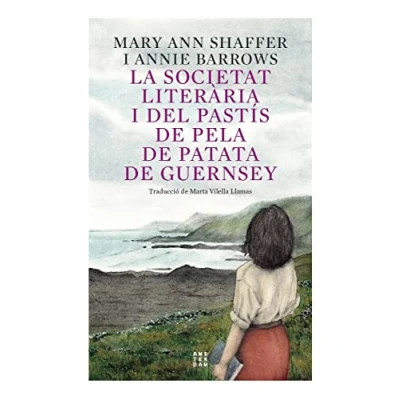 Imagen de LA SOCIETAT LITERÀRIA I DEL PASTÍS DE PELA PATATA: GUERNSEY. Ed 2023 (NOVEL LA)
