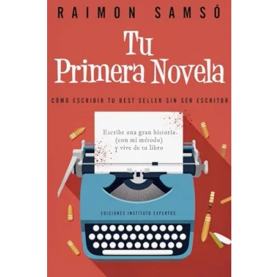 Imagen de tu Primera Novela: Como escribir Best Seller sin ser escritor (Escribe propio libro)