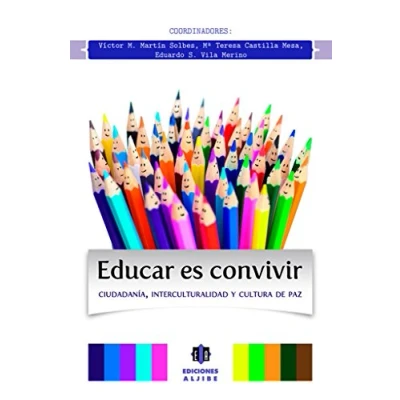 Imagen de Educar es convivir: Ciudadanía, interculturalidad Y cultura de paz (EDUCACION DOCENCIA)