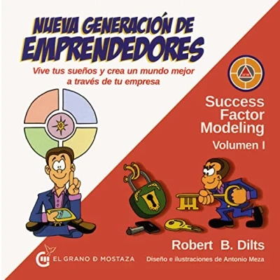 Imagen de Nueva generación de emprendedores: Vive tus sueños y crea un mundo mejor a través tu empresa (Success Factor Modeling, 1)