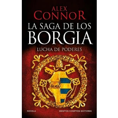 Imagen de La saga de los Borgia: Lucha poderes. familia española que dominó el Vaticano. Más 80.000 ejemplares vendidos