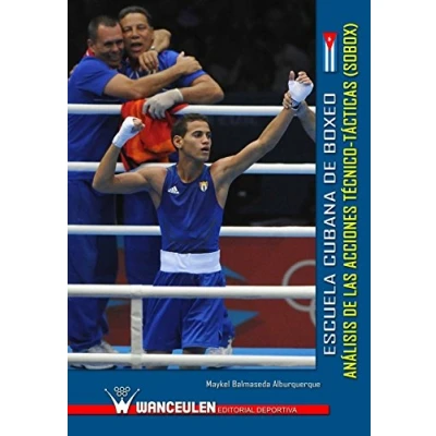 Imagen de Escuela Cubana de Boxeo: anàlisis las acciones t_cnico tàctica (SOBOX): analisis tecnico tacticas (SOBOX)