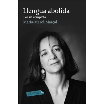 Imagen de Llengua abolida. Poesia completa 1973 1998 (LABUTXACA)