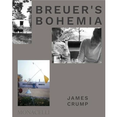 Imagen de Breuer s Bohemia The Architect, His Circle: and Midcentury Houses in New England (ARCHITECTURE)