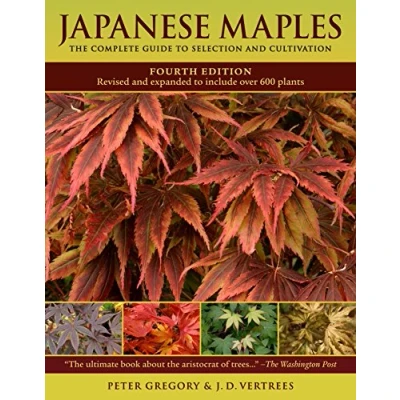 Imagen de Japanese Maples: The Complete Guide To Selection And Cultivation Fourt