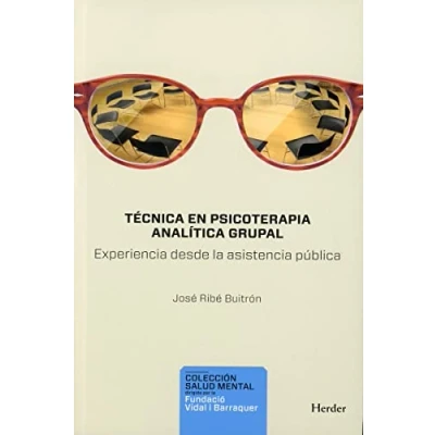 Imagen de Técnica en psicoterapia analítica Grupal; Experiencia Desde La Asistencia Pública: 0 (Salud Mental)