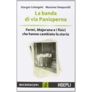 Imagen de La Banda Di Via Panisperna: Fermi Majorana E I Fisici Che Hanno Cambia