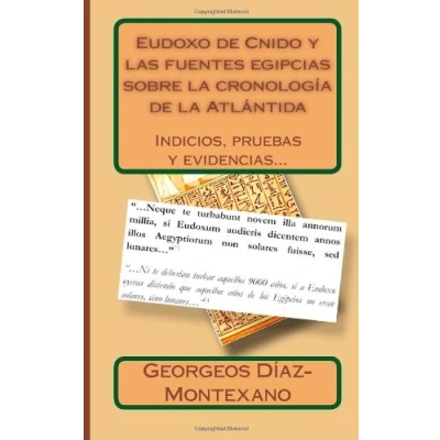 Imagen de Eudoxo de Cnido y las fuentes egipcias sobre la cronología Atlántida: Indicios, pruebas evidencias verdadera antigüedad Volume 1 (ATLANTOLOGIA HISTORICO CIENTIFICA)