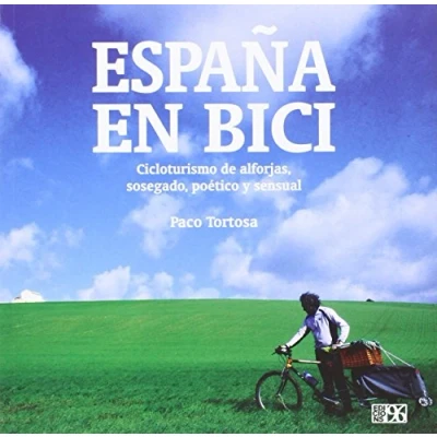 Imagen de España en bici: Cicloturismo de alforjas, sosegado, poético y sensual