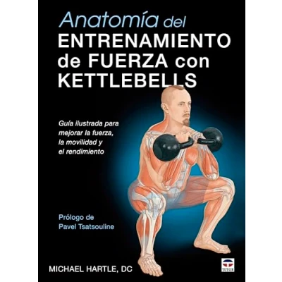 Imagen de Anatomía del entrenamiento de fuerza con kettlebells