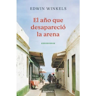 Imagen de El año que desapareció la arena (Novela)