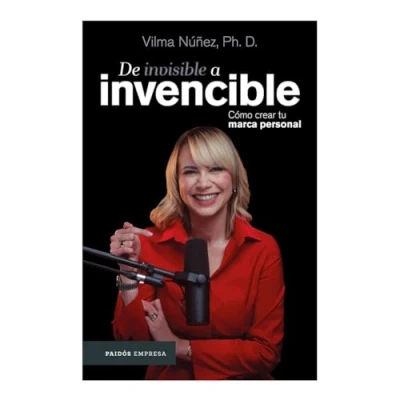 Imagen de de Invisible a Invencible: Cómo Crear Tu Marca Personal / From to Invincible: Transforma Tus Talentos En Una Auténtica, Influyente Y Rentable