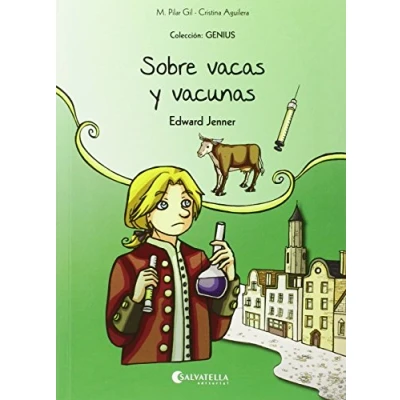 Imagen de Sobre vacas y vacunas (Edward Jenner): Genius 4 (Genius (castellano))