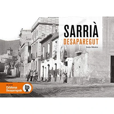 Imagen de Sarrià Desaparegut: 80 (Catalunya Desapareguda)