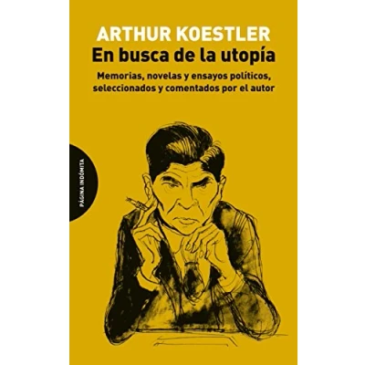 Imagen de En Busca De La Utopía: Memorias, novelas y ensayos políticos