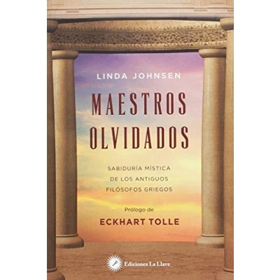 Imagen de Maestros olvidados. Sabiduría mística de los antiguos filósofos griegos (SIN COLECCION)