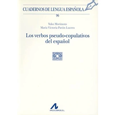 Imagen de Los verbos pseudo copulativos del español (96) (Cuadernos de lengua española)
