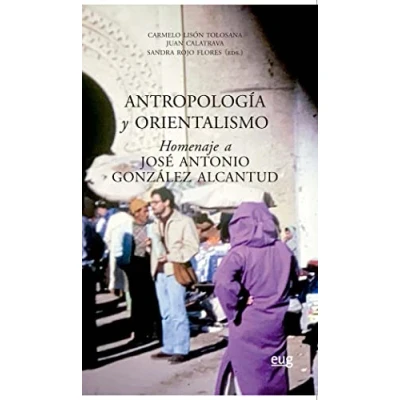 Imagen de Antropología y orientalismo: Homenaje a José Antonio González Alcantud (SIN COLECCION)