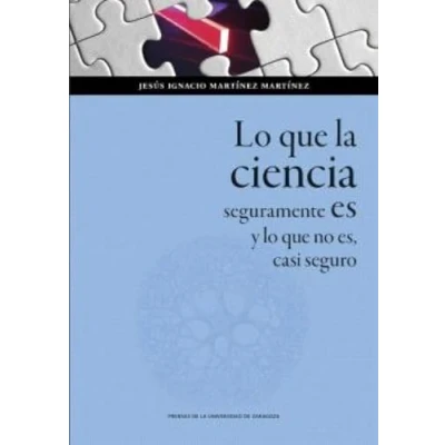 Imagen de Lo Que La Ciencia Seguramente Es Y No Casi Seguro