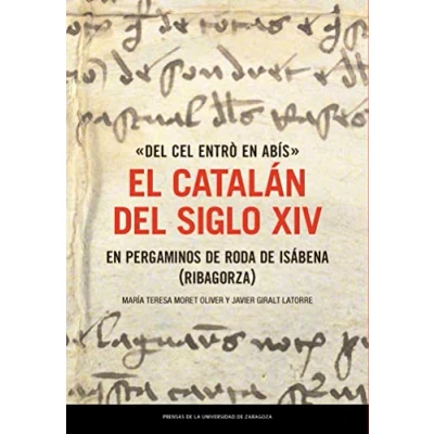 Imagen de del cel entrò en abís: El catalán siglo XIV pergaminos de Roda Isábena (Ribagorza): 35 (Estudios)