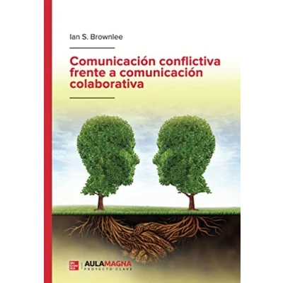Imagen de comunicación conflictiva frente a colaborativa: Una guía práctica (SIN COLECCION)