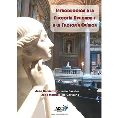 Imagen de INTRODUCCIÓN A LA FILOSOFÍA APLICADA Y CLÍNICA: APLICACIONES FUNDAMENTACIONES (SIN COLECCION)