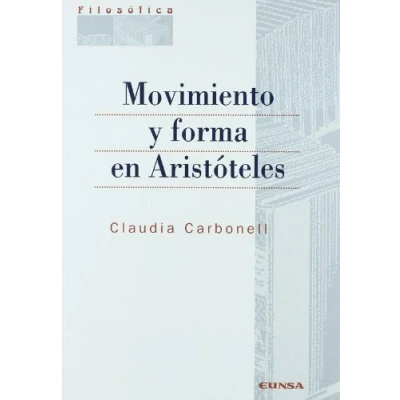 Imagen de Movimientos y formas en Aristóteles (Colección filosófica)