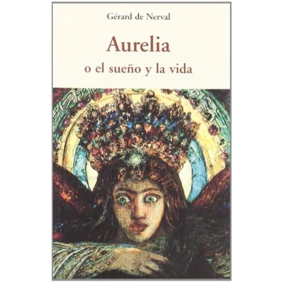 Imagen de AURELIA O EL SUE?O Y LA VIDA (CENTELLAS)