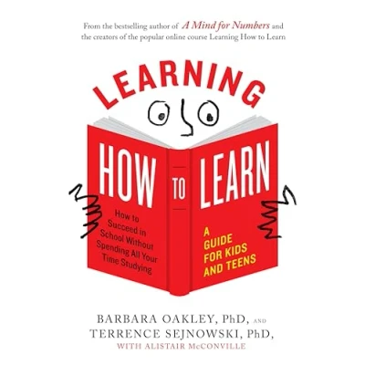 Imagen de Learning How to Learn: Succeed in School Without Spending All Your Time Studying; A Guide for Kids and Teens
