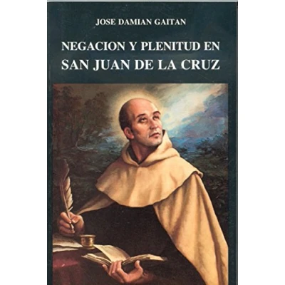 Imagen de Negación y plenitud en san Juan de la Cruz