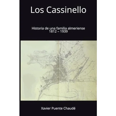 Imagen de Los Cassinello: Historia de una familia almeriense 1812 1939