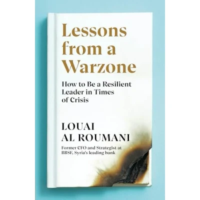 Imagen de Lessons From A Warzone: How To Be Resilient Leader In Times Of Crisi