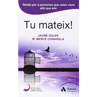 Imagen de Tu Mateix! (Ecologia Emocional)