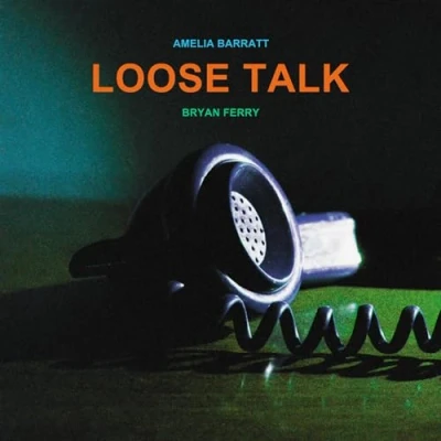 Imagen de Amelia Barratt and Bryan Ferry Loose Talk [Vinilo]