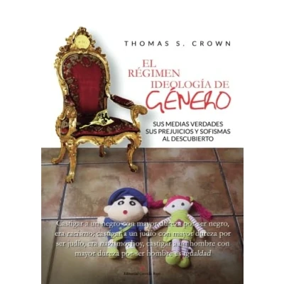 Imagen de El régimen ideología de género: sus medias verdades prejuicios y sofismas al descubierto (NOVELA)