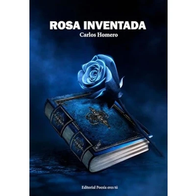 Imagen de ROSA INVENTADA: 1 (Poesía eres tú)