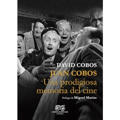 Imagen de Juan Cobos, una prodigiosa memoria del cine (FUERA DE COLECCION)